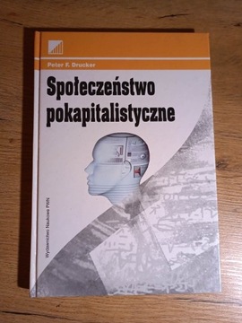 Peter Drucker - Społeczeństwo pokapitalistyczne