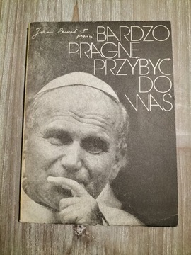 Bardzo pragnę przybyć do Was - Jan Paweł II