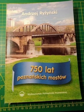 750 lat poznańskich mostów, Andrzej Ryżyński