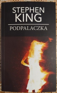 Podpalaczka Stephen King 