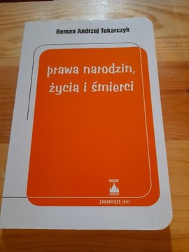 Tokarczyk: Prawa narodzin, życia i śmierci