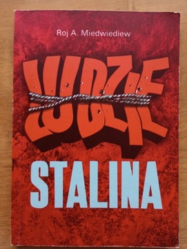 LUDZIE STALINA - Roj A. Miedwiediew