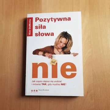 POZYTYWNA SIŁA SŁOWA NIE, KIM DEMOTTE