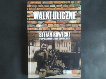 Walki uliczne - Stefan Rowecki Grot UNIKAT