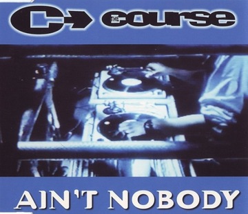The Course – Ain't Nobody 1997 EURODANCE MAXI CD