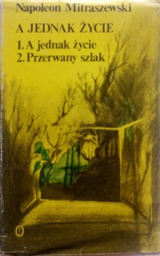 A jednak życie. Napoleon Mitraszewski 1985 r