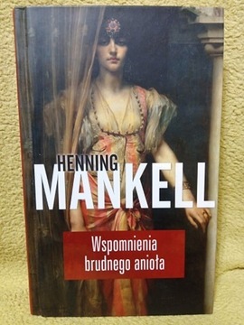 Książka Wspomnienia brudnego Anioła Henning Mankel