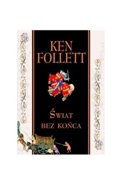 Świat bez końca Ken Follett