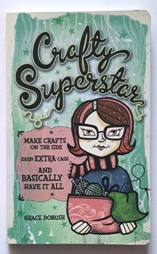 Crafty Superstar - Grace Dobush