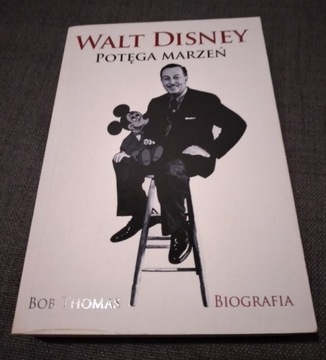 Walt Disney Potęga marzeń