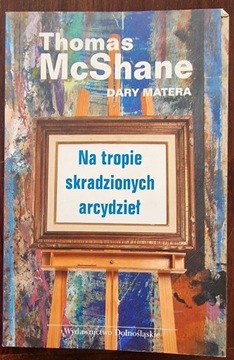 Na tropie skradzionych arcydzieł - Thomas McShane