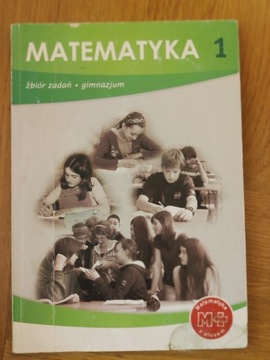 Matematyka  1. Zbiór zadań. Gimnazjum.