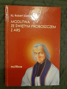 Modlitwa ze Świętym proboszczem z Ars, R.Sadlak