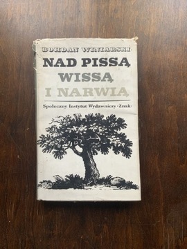 Nad Pissą, Wissą i Narwią. Bohdan Winiarski 1965