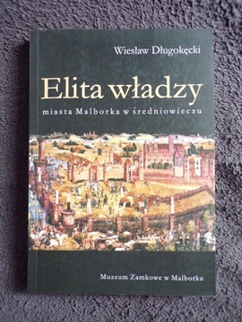 Elita władzy miasta Malborka w średniowieczu 