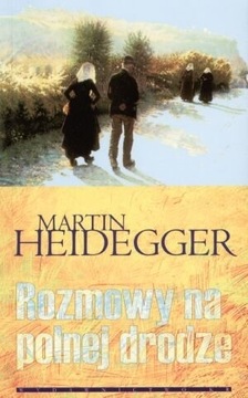 Rozmowy na polnej drodze Martin Heidegger 