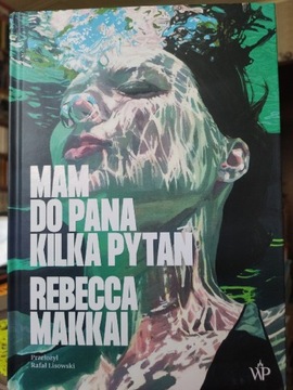 Mam do pana kilka pytań - Rebecca Makkai 