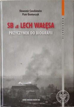 Cenckiewicz, Gontarczyk SB a Lech Wałęsa