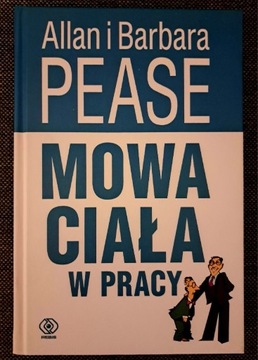 Mowa ciała w pracy Allan i Barbara Pease