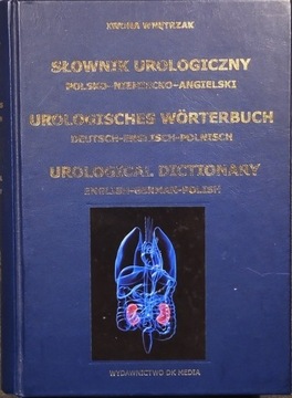 Słownik urologiczny polsko-niemiecko-angielski