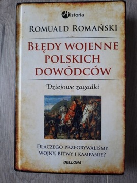 Błędy wojenne polskich dowódców - Romuald Romański