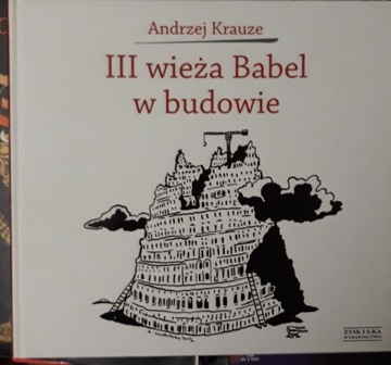 III wieża Babel w budowie A. Krauze
