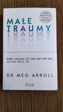 Dr Meg Arroll MAŁE TRAUMY