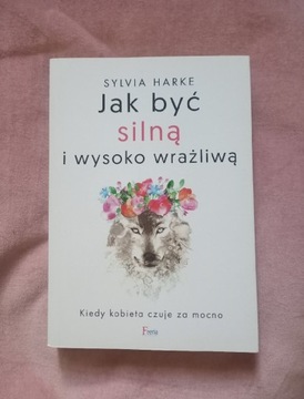 Jak być silną i wysoko wrażliwą