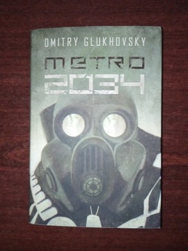 Metro 2034 Dmitry Glukhovsky stan bardzo dobry
