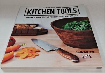 MAKE YOUR OWN KITCHEN TOOLS.