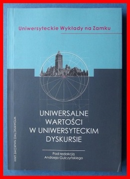 UNIWERSALNE WARTOŚCI W UNIWERSYTECKIM DYSKURSIE