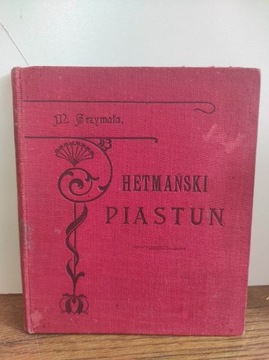Michał Grzymała - Hetmański Piastun - 1908