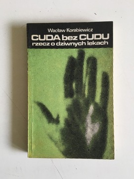 WACŁAW KORABIEWICZ - CUDA BEZ CUDU