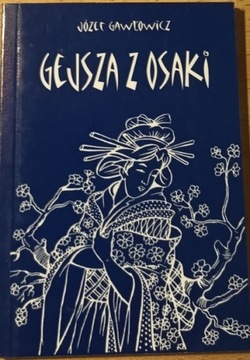 Gawłowicz Gejsza z Osaki Japonia Kultura Japonii