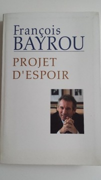 PROJET D'ESPOIR François Bayrou