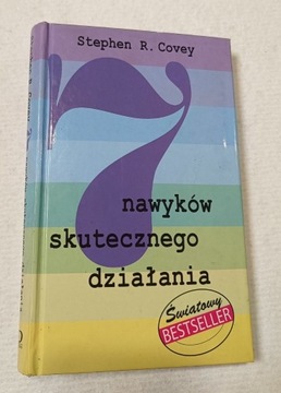 7 NAWYKÓW SKUTECZNEGO DZIAŁANIA Stephen R. Covey