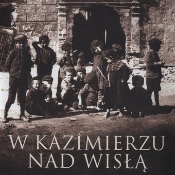Książka W Kazimierzu nad Wisłą K. Nawrocki UNIKAT!