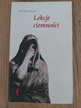 Lekcje ciemności - Dariusz Czaja