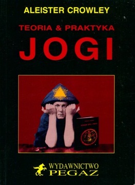 Teoria i praktyka jogi - Aleister Crowley