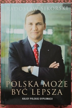 Radosław Sikorski"Polska może być lepsza" autograf