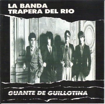 LA BANDA TRAPERA DEL RIO "Guante De Guillotina" CD