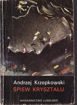 Śpiew kryształu * Andrzej Krzepkowski