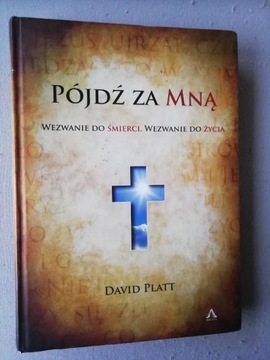 PÓJDŹ ZA MNĄ David Platt