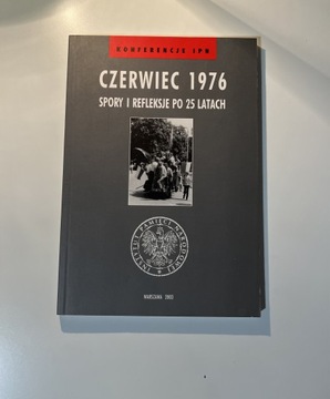 Czerwiec 1976 spory i refleksje po 25 latach 