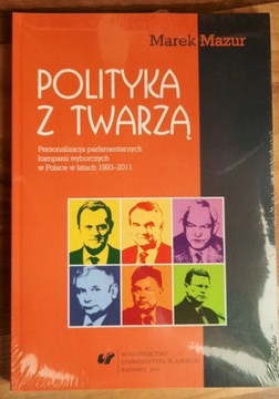 M. Mazur, Polityka z twarzą. Wybory. Nowa w folii