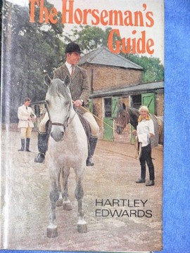 The Horseman s Guide - Hartley Edwards