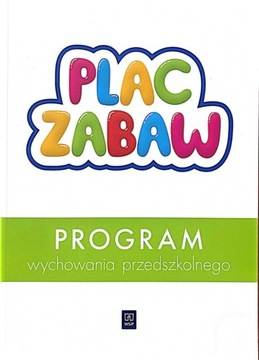 Plac Zabaw -program wychowania przedszkolnego 