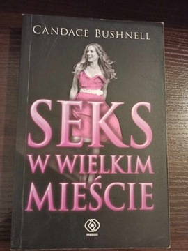 Książka "Seks w wielkim mieście" - Candace Bushnel