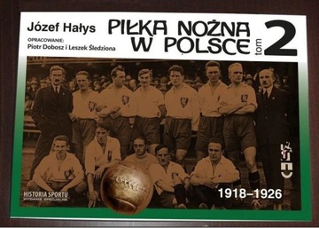 PIŁKA NOŻNA W POLSCE 1918-1926, tom 2 