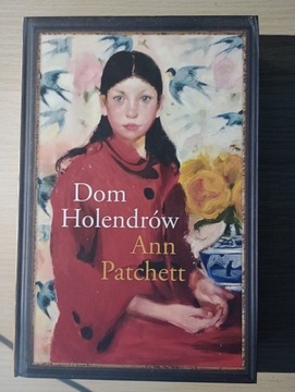 Ann Patchett - Dom Holendrów